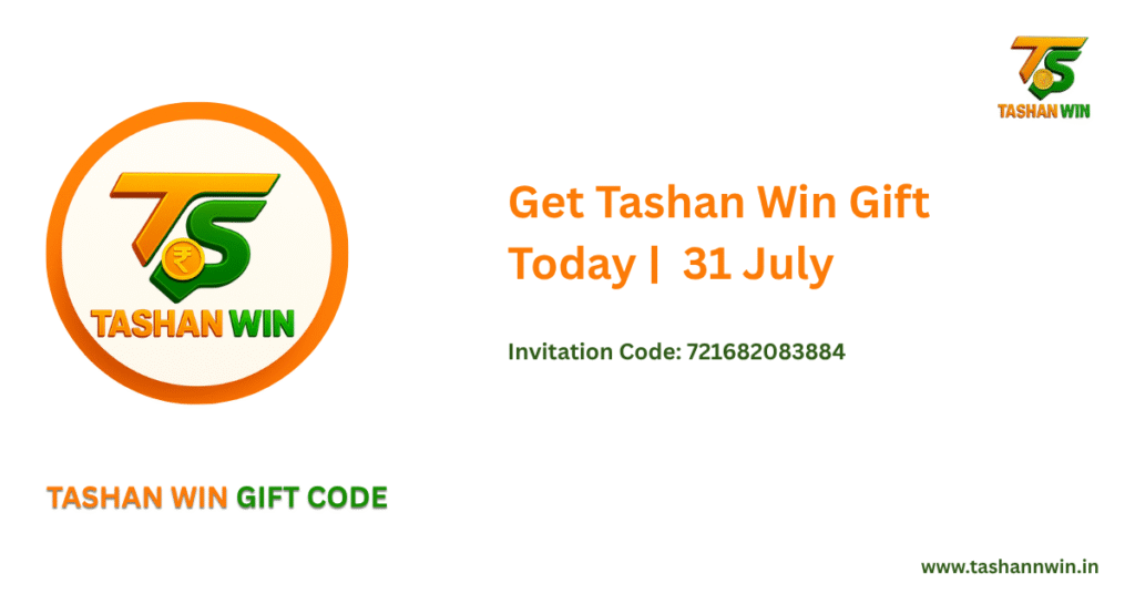 Get Tashan Win Gift Today 31 July